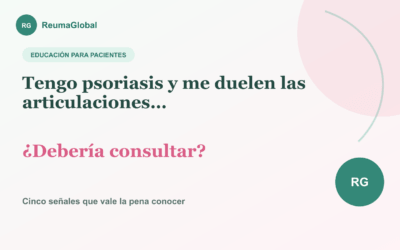 Tengo psoriasis y me duelen las articulaciones: ¿debería consultar?