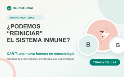 ¿Podemos “reiniciar” el sistema inmune? La terapia CAR-T llega a la reumatología